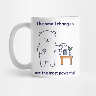 Small Changes are most Powerful Mug